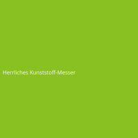 Herrliches Kunststoff-Messer