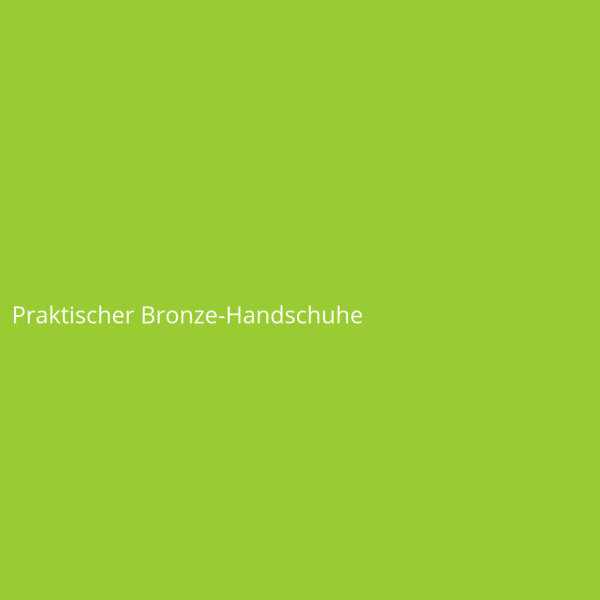 Praktischer Bronze-Handschuhe