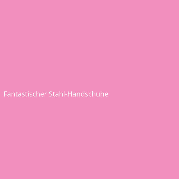 Fantastischer Stahl-Handschuhe